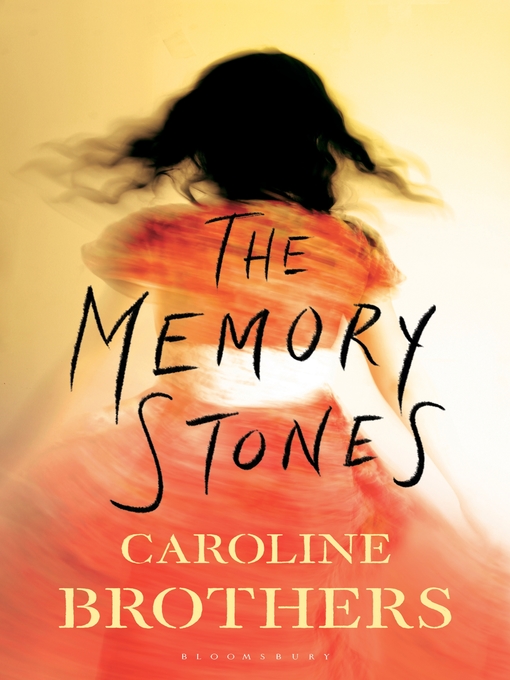 Title details for The Memory Stones by Caroline Brothers - Available